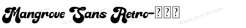 Mangrove Sans Retro字体转换
